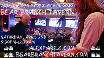 www.alexparez.com Alex The Red Parez aka El Rojo Returns to Bear Branch Tavern in Vienna, VA! Saturday, April 2nd, 2022 9:30pm-12:30am!
