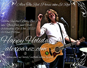 www.alexparez.com/shows Alex the Red Parez aka El Rojo Returns to The Hilton Fairfax, VA! At the Hotel Lobby Bar aka NoVA Bar and Grill! Wednesday, December 13th, 2023 6:00pm-9:00pm! Happy Holidays!
