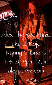 Alex The Red Parez aka El Rojo Returns to Nanny O'Briens Irish Pub!