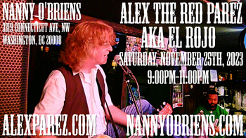 www.alexparez.com/shows Alex The Red Parez aka El Rojo returns to Nanny O'Briens in Washington, DC! Saturday, November 25th, 2023! 9:00pm-11:00pm!
