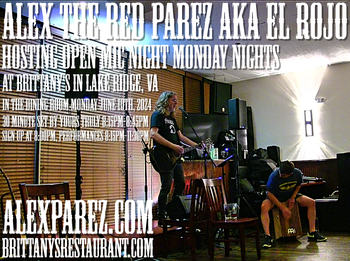 www.alexparez.com/shows Alex The Red Parez aka El Rojo! Hosting Open Mic Night Monday Nights at Brittany's in Lake Ridge, VA! EVERY Monday night in The Dining Room! Monday, June 10th, 2024! I'll perform a 30 minute set 8:15pm-8:45pm, come by early! Sign up at 8:00pm, Performances 8:15pm-11:30pm!
