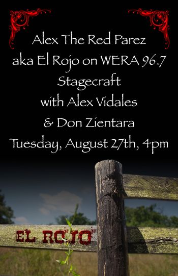 Alex The Red Parez aka El Rojo On Stagecraft with Alex Vidales and Don Zientara on WERA-LP 96.7 Radio Arlington at Arlington Independent Media Tuesday, August 27th, 2019, 4pm-5pm www.alexparez.com www.wera.fm
