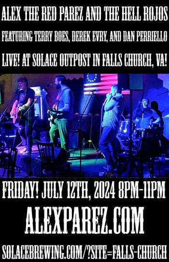 www.alexparez.com/shows Alex the Red Parez the Hell Rojos Featuring Terry Boes, Derek Evry, and Dan Perriello Return to Solace Outpost in Falls Church, VA! Friday! July 12th, 2024 8:00pm-11:00pm!
