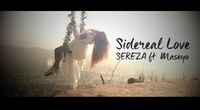 Sidereal Love ft Maseyo (Official Music Video) - Exclusive Video Download
