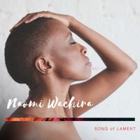 Song of Lament by Naomi Wachira