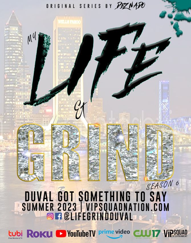Life and grind, TV series, reality show, music show, rap reality, modeling, fashion, Jacksonville TV