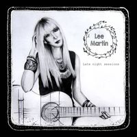 Late Night Sessions Album by Lee Martin