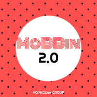 Mobbin 2.0 by YOUNGLion Group