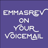 EmmasRev on Your Voicemail