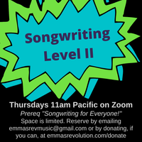 Songwriting Level II 11am Pacific/2pm Eastern