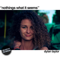 Nothings What It Seems by Dylan Taylor