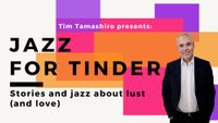 TIM TAMASHIRO'S Jazz for Tinder