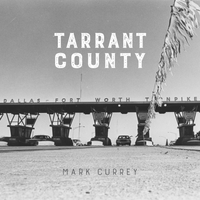 Tarrant County by Mark Currey