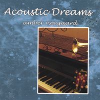 Acoustic Dreams by Amber Norgaard