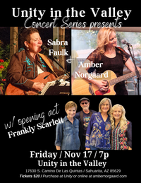 Unity in the Valley Concert Series Presents Sabra Faulk & Amber Norgaard / Opening by Frankly Scarlett