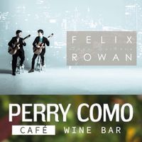Felix & Rowan @ The Perry Como