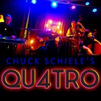 Chuck Schiele's Quatro