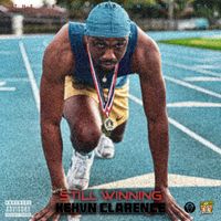 Still Winning by Kehvn Clarence