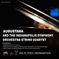 AUGUSTANA with the Indianapolis Symphony Orchestra String Quartet