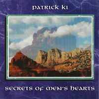 Secrets of Men's Hearts by Patrick Ki 