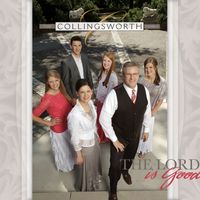 The Lord Is Good by The Collingsworth Family