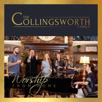 Worship From Home by The Collingsworth Family