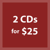 2 CDs or USBs for $25