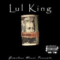 Bankroll by Lul King