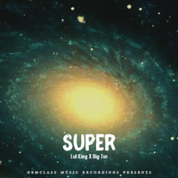 Super by Lul King X Big Tut