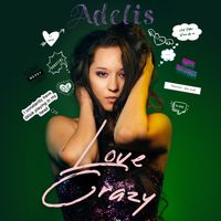 Love Crazy  by Adelis
