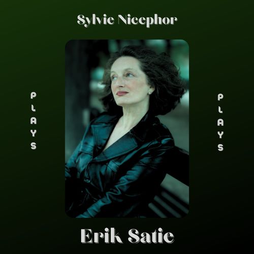 Sylvie Nicephor, Erik Satie