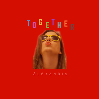 alexandia, together