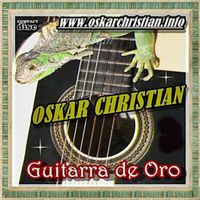 Only listening no downloads no sharings - GUITARRA DE ORO, VOLUME 2 - OSKAR CHRISTIAN by oskar christian