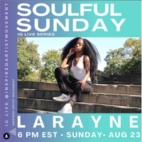 Larayne x Inspired Artist Movement