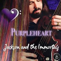 Purpleheart by Jackson and the Immortals