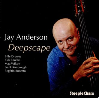 Jay Anderson, Deepscape (SteepleChase Productions