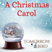 A Christmas Carol by Tomorrow Bird