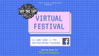 Off The Tap Virtual Festival