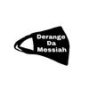 Derange Da Messiah mask