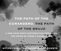 The Path of the Curandero, the Path of the Brujo.