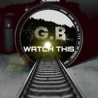 Watch This by G.B