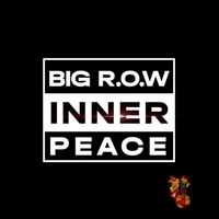 Inner Peace by BIG R.O.W