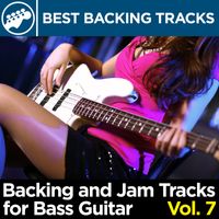 Backing and Jam Tracks for Bass Guitar Vol. 7 by Best Backing Tracks