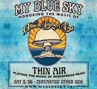 My Blue Sky (Allman Brothers / Gov’t Mule Tribute) & Thin Air - Celebrating the music of Widespread Panic