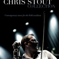 The Chris Stout Collection Vol. 1 (includes mp3s of Chris playing solo fiddle version of each tune)