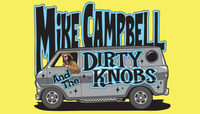Mike Campbell & The Dirty Knobs - SOLD OUT!