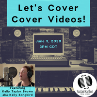 "Let's Cover Cover Videos" with Kelly Taylor Brown