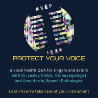 Protect Your Voice: A Vocal Health Q&A for Singers and Actors