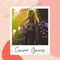 Singer Songwriter Corina Grove Masterclass