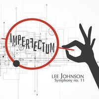 Imperfectum symphony 11 by Lee Johnson and the Georgia Film Orchestra